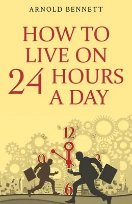 Jak przeżyć 24 godziny na dobę - How to Live on 24 Hours a Day