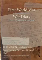 41 DIVISION Headquarters, Branches and Services General Staff: 1 maja 1916 - 31 maja 1918 (I wojna światowa, dziennik wojenny, WO95/2617) - 41 DIVISION Headquarters, Branches and Services General Staff: 1 May 1916 - 31 May 1918 (First World War, War Diary, WO95/2617)