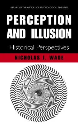 Percepcja i iluzja: Perspektywy historyczne - Perception and Illusion: Historical Perspectives