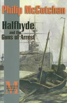 Halfhyde i pistolety aresztowania - Halfhyde and the Guns of Arrest