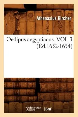 Edyp Egipski. Vol 3 (d.1652-1654) - Oedipus Aegyptiacus. Vol 3 (d.1652-1654)