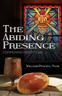 Trwała obecność: Medytacje komunijne - The Abiding Presence: Communion Meditations