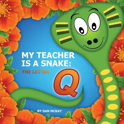 Mój nauczyciel jest wężem Litera Q - My Teacher is a snake the Letter Q