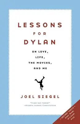 Lekcje dla Dylana: O życiu, miłości, filmach i o mnie - Lessons for Dylan: On Life, Love, the Movies, and Me