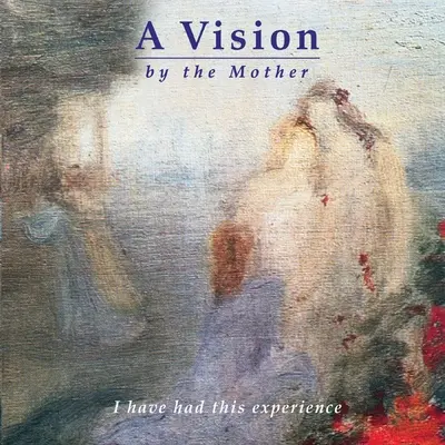 Wizja Matki - A Vision by the Mother