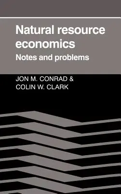 Ekonomia zasobów naturalnych: Uwagi i problemy - Natural Resource Economics: Notes and Problems