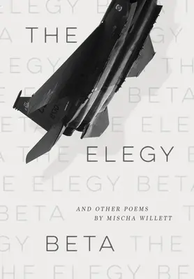 Elegia Beta: I inne wiersze - The Elegy Beta: And Other Poems