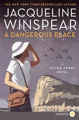 Niebezpieczne miejsce: A Maisie Dobbs Novel - A Dangerous Place: A Maisie Dobbs Novel