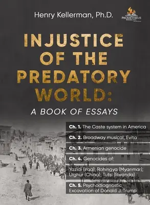 Niesprawiedliwość drapieżnego świata: Księga esejów - Injustice of the Predatory World: A Book of Essays