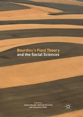 Teoria pola Bourdieu i nauki społeczne - Bourdieu's Field Theory and the Social Sciences