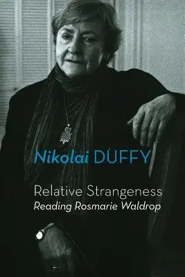 Względna obcość: Czytając Rosmarie Waldrop - Relative Strangeness: Reading Rosmarie Waldrop