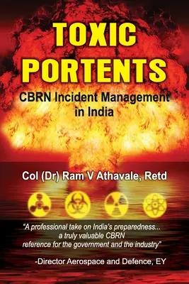 Toksyczne znaki: Zarządzanie incydentami CBRN w Indiach - Toxic Portents: CBRN Incident Management in India