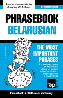 Rozmówki - Białoruski - Najważniejsze zwroty: Rozmówki i słownik 3000 słów - Phrasebook - Belarusian - The most important phrases: Phrasebook and 3000-word dictionary