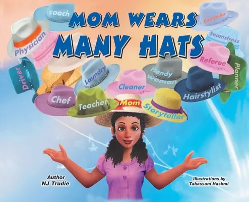 Mama nosi wiele kapeluszy - Mom Wears Many Hats