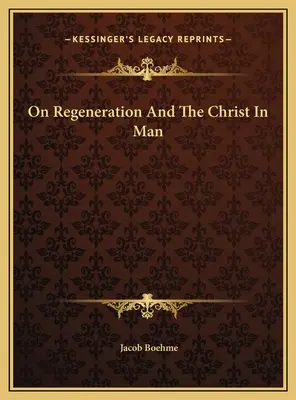 O odrodzeniu i Chrystusie w człowieku - On Regeneration And The Christ In Man