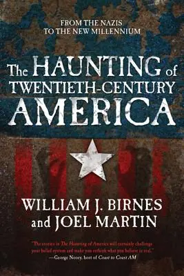 The Haunting of Twentieth-Century America: Od nazistów do nowego tysiąclecia - The Haunting of Twentieth-Century America: From the Nazis to the New Millennium