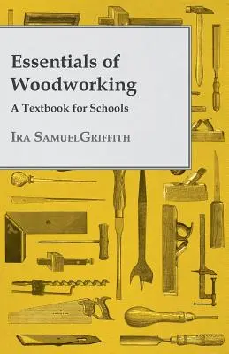 Podstawy obróbki drewna - podręcznik dla szkół - Essentials of Woodworking - A Textbook for Schools