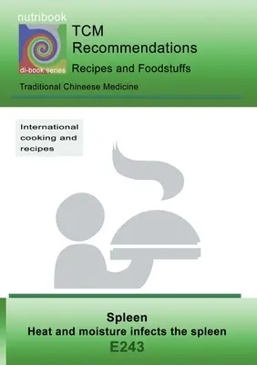 TCM - Śledziona - ciepło i wilgoć infekują śledzionę: E243 TCM - Śledziona - ciepło i wilgoć infekują śledzionę - TCM - Spleen - heat and moisture infects the spleen: E243 TCM - Spleen - heat and moisture infects the spleen