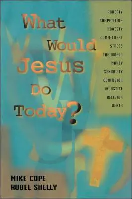 Co Jezus zrobiłby dzisiaj? - What Would Jesus Do Today