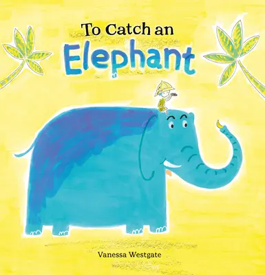 Złapać słonia - To Catch an Elephant