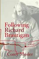 Podążając za Richardem Brautiganem - Following Richard Brautigan