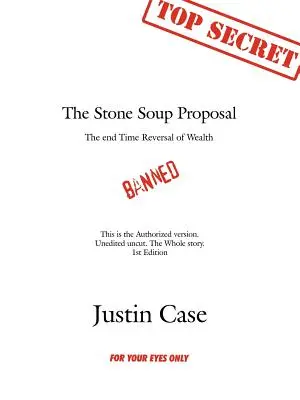 Propozycja kamiennej zupy: Odwrócenie bogactwa w czasach ostatecznych - The Stone Soup Proposal: The End Time Reversal of Wealth