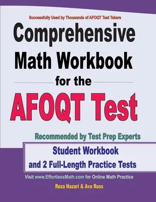 Kompleksowy zeszyt ćwiczeń z matematyki do testu AFOQT: Zeszyt ćwiczeń dla ucznia i 2 pełnowymiarowe testy praktyczne - Comprehensive Math Workbook for the AFOQT Test: Student Workbook and 2 Full-Length Practice Tests