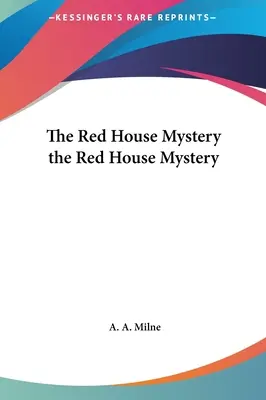 Tajemnica Czerwonego Domu Tajemnica Czerwonego Domu - The Red House Mystery the Red House Mystery