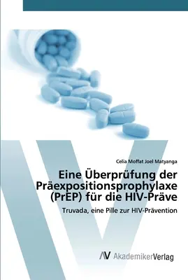 Wprowadzenie profilaktyki przedekspozycyjnej (PrEP) dla osób zakażonych wirusem HIV - Eine berprfung der Prexpositionsprophylaxe (PrEP) fr die HIV-Prve