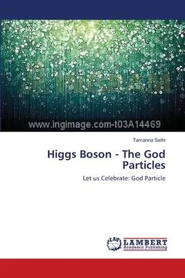 Bozon Higgsa - cząstka Boga - Higgs Boson - The God Particles