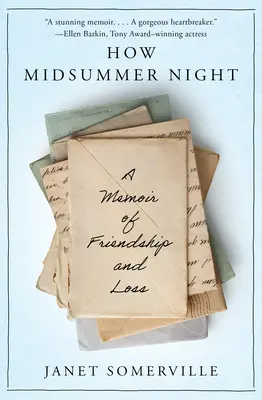 Jak noc świętojańska: Wspomnienie przyjaźni i straty - How Midsummer Night: A Memoir of Friendship and Loss