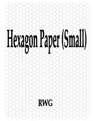 Papier sześciokątny (mały): 100 stron 8,5 x 11” - Hexagon Paper (Small): 100 Pages 8.5 X 11