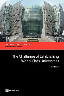 Wyzwanie tworzenia światowej klasy uniwersytetów - The Challenge of Establishing World Class Universities