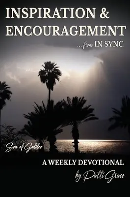 INSPIRACJA i zachęta od IN SYNC: Jezioro Galilejskie - cotygodniowe nabożeństwo - INSPIRATION & ENCOURAGEMENT from IN SYNC: Sea of Galilee - A Weekly Devotional