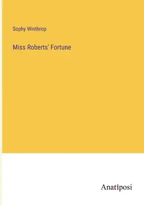 Fortuna panny Roberts - Miss Roberts' Fortune