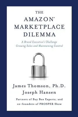 Amazon Marketplace Dilemma: A Brand Executive's Challenge Growing Sales and Maintaining Control