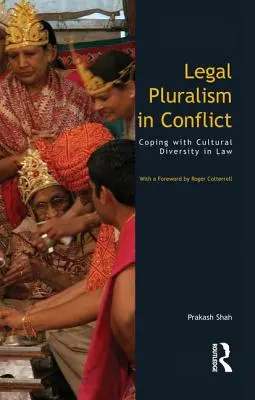 Pluralizm prawny w konflikcie: Radzenie sobie z różnorodnością kulturową w prawie - Legal Pluralism in Conflict: Coping with Cultural Diversity in Law