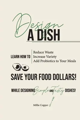 Zaprojektuj danie: Save Your Food Dollars! - Design a Dish: Save Your Food Dollars!