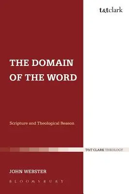 Domena Słowa: Pismo Święte i rozum teologiczny - The Domain of the Word: Scripture and Theological Reason