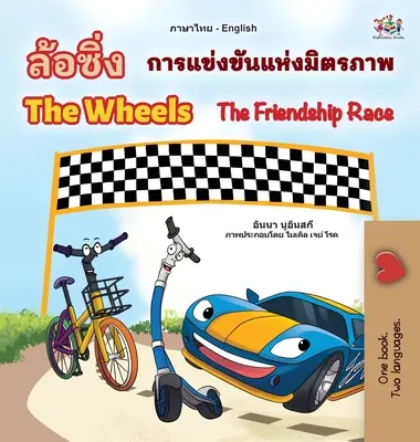 The Wheels The Friendship Race (tajsko-angielska dwujęzyczna książka dla dzieci) - The Wheels The Friendship Race (Thai English Bilingual Book for Kids)