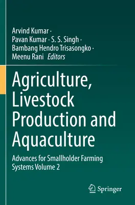 Rolnictwo, produkcja zwierzęca i akwakultura: Postępy w systemach gospodarstw małorolnych, tom 2 - Agriculture, Livestock Production and Aquaculture: Advances for Smallholder Farming Systems Volume 2