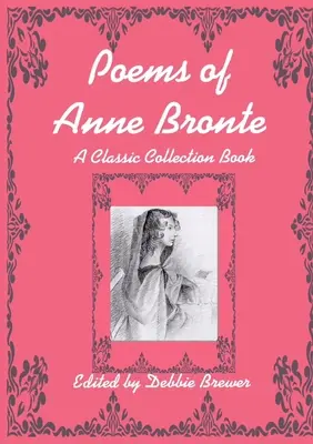 Wiersze Anne Bronte, klasyczna książka kolekcjonerska - Poems of Anne Bronte, A Classic Collection Book