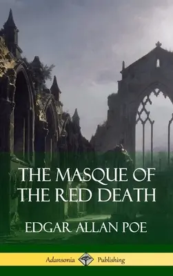 The Masque of the Red Death (Short Story Books) (w twardej oprawie) - The Masque of the Red Death (Short Story Books) (Hardcover)