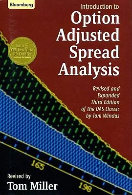 Wprowadzenie do analizy spreadów skorygowanych o opcje, poprawione i rozszerzone wydanie trzecie - An Introduction to Option Adjusted Spread Analysis, Revised and Expanded Third Edition