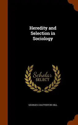 Dziedziczność i selekcja w socjologii - Heredity and Selection in Sociology