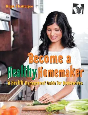 Zostań zdrową gospodynią domową - Become a Healthy Homemaker