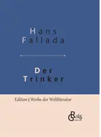 Der Trinker: Gebundene Ausgabe