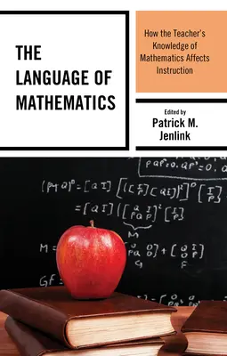 Język matematyki: Jak znajomość matematyki przez nauczyciela wpływa na nauczanie? - The Language of Mathematics: How the Teacher's Knowledge of Mathematics Affects Instruction