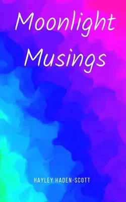 Rozmyślania w świetle księżyca - Moonlight Musings