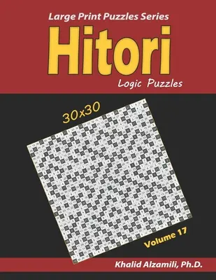 Zagadki logiczne Hitori: (30x30): : Zachowaj młody mózg - Hitori Logic Puzzles: (30x30): : Keep Your Brain Young